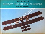 Book cover of The World's Great Pioneer Flights by TAPPER, Oliver